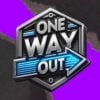 One Way Out