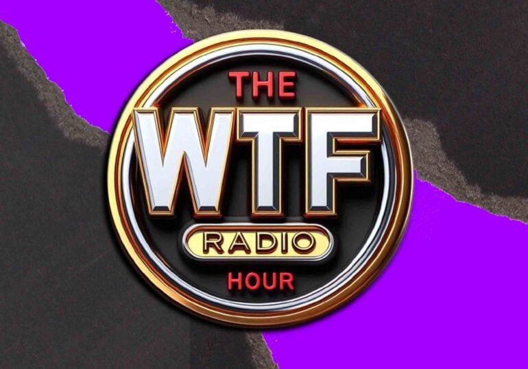 The WTF Radio Hour